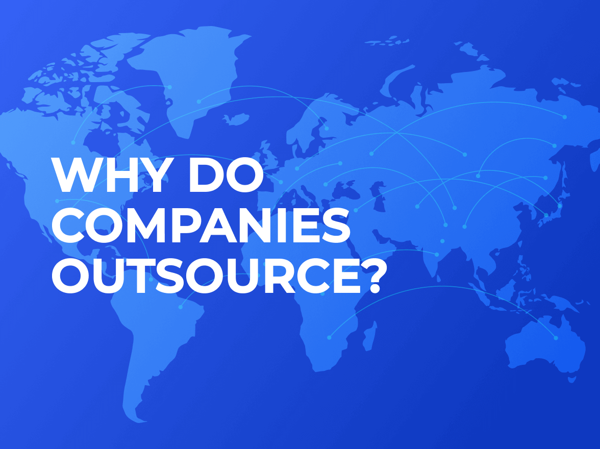Why do companies outsource