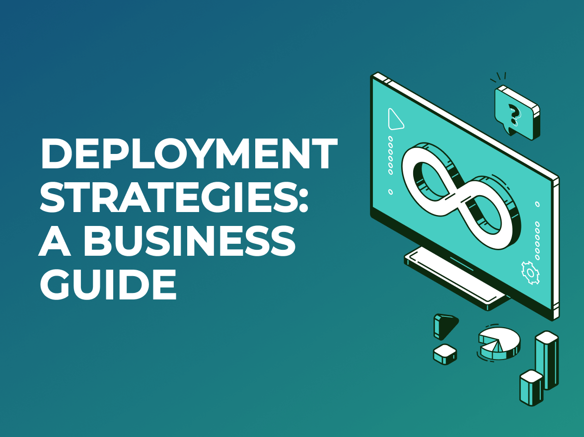 Deployment strategies: A business guide