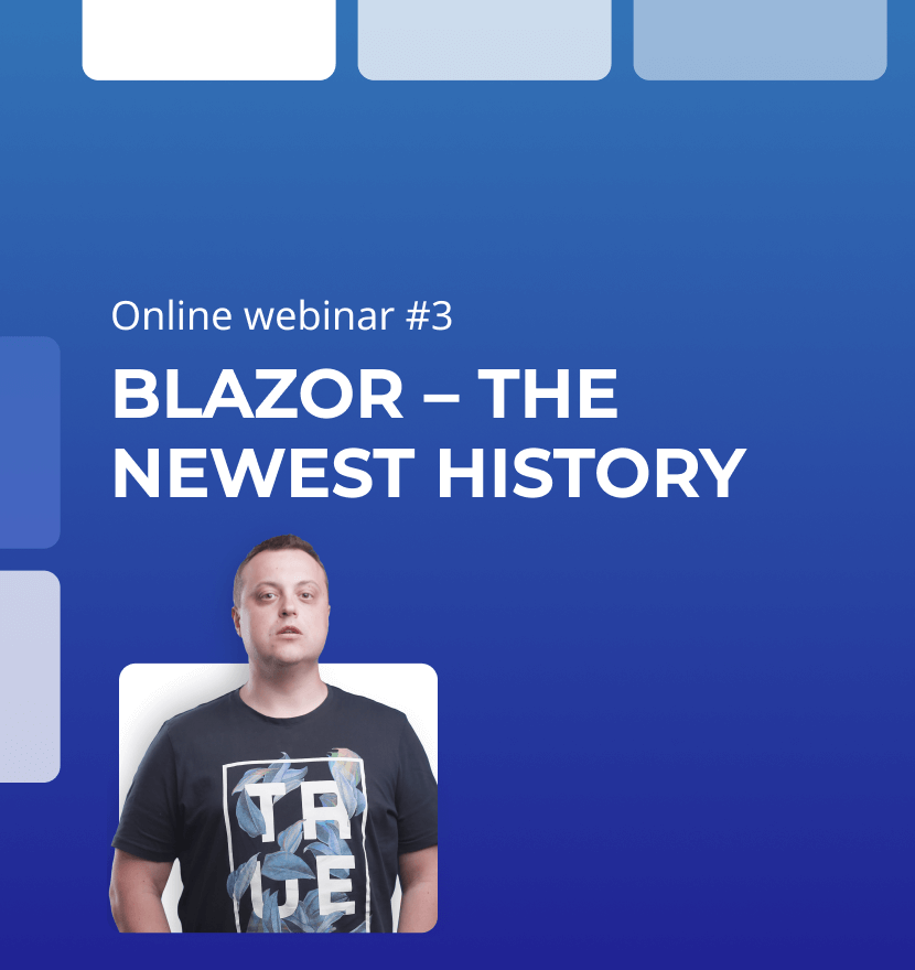 Blazor - the Newest History