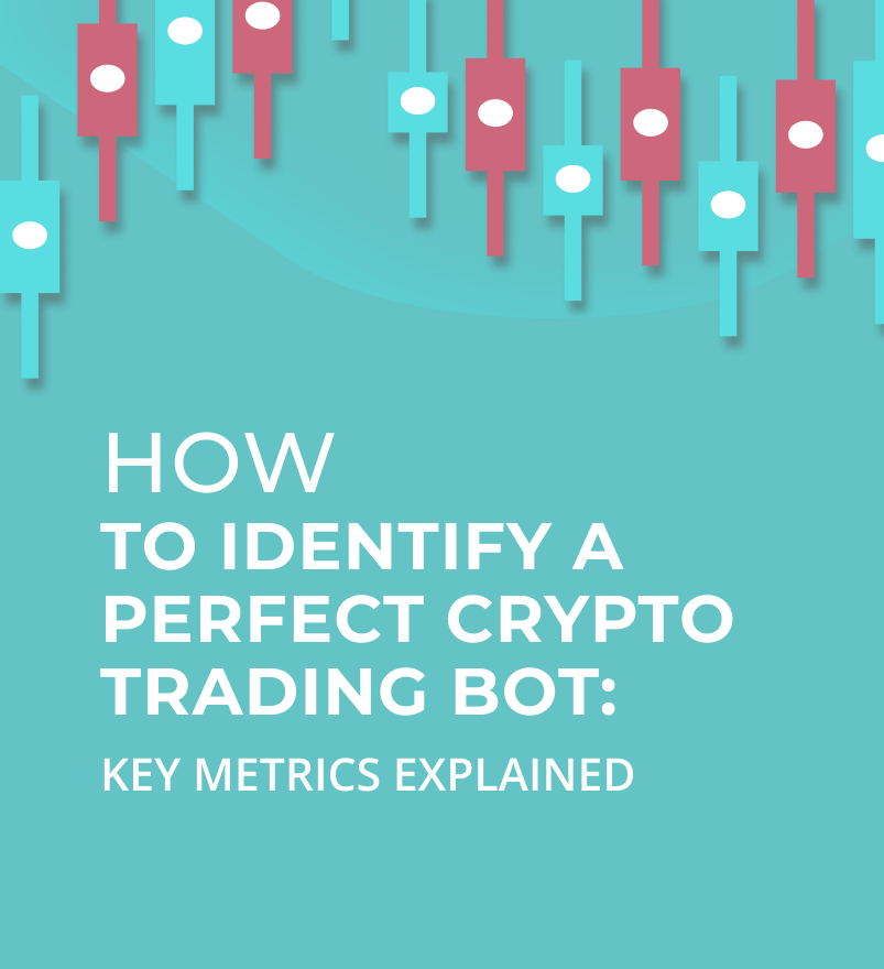 How to identify a perfect crypto trading bot: Key metrics explained  