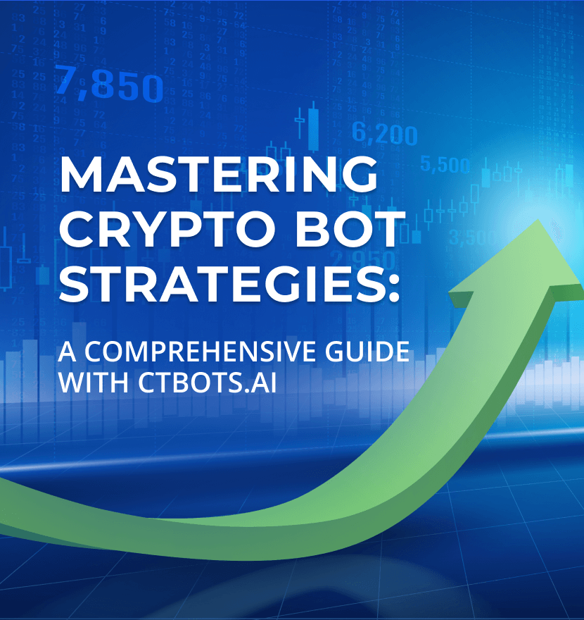 Mastering crypto bot strategies: A comprehensive guide with ctbots.ai 