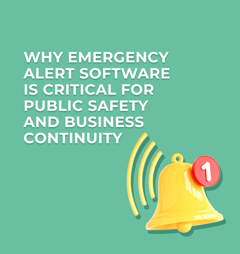 Why emergency alert software is critical for public safety and business continuity