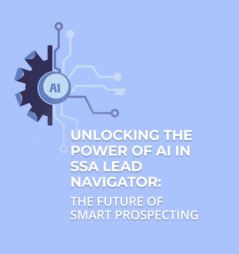 Unlocking the Power of AI in SSA Lead Navigator: The future of smart prospecting
