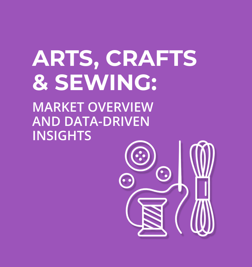 Arts, Crafts & Sewing: Market overview and data-driven insights 