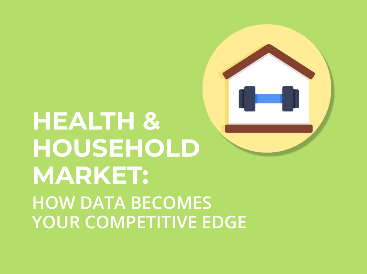Health & Household market: How data becomes your competitive edge 