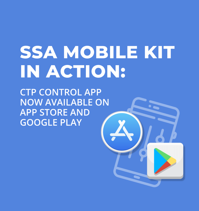 SSA Mobile kit in action: CTP Control app now available on the App Store and Google Play