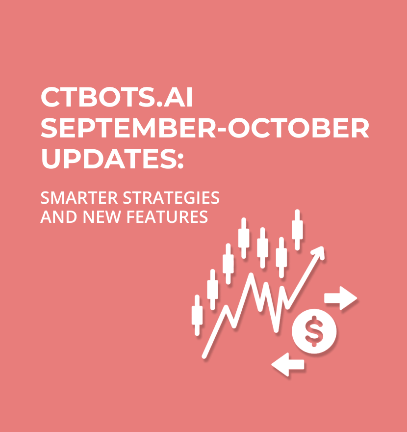 Ctbots.ai September-October updates: Smarter strategies and new features 