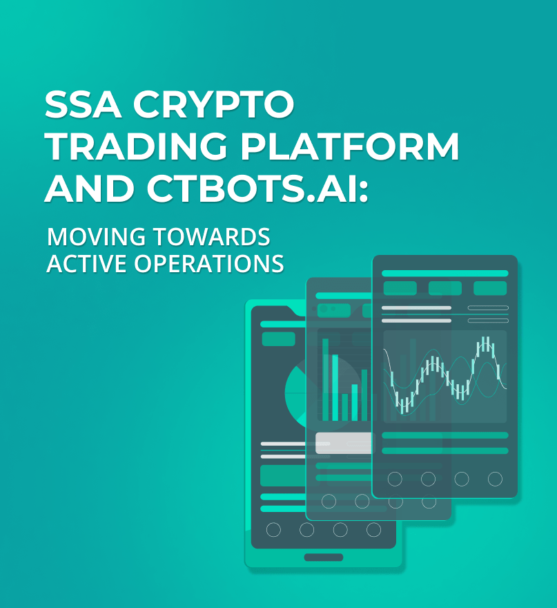 SSA Crypto Trading Platform and ctbots.ai: Moving towards active operations 