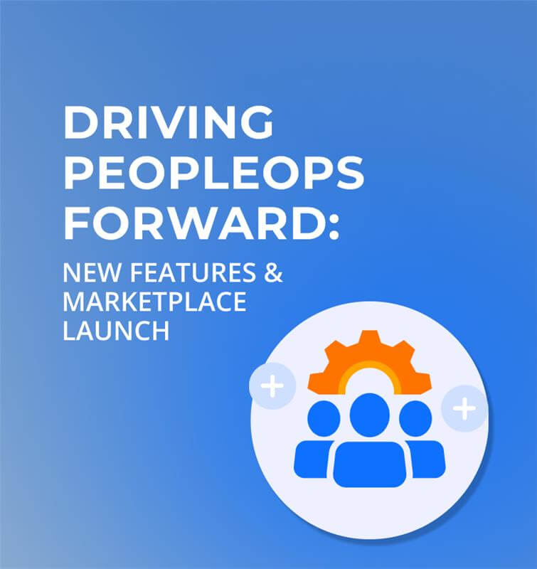 Driving PeopleOps forward: New features & Marketplace launch 